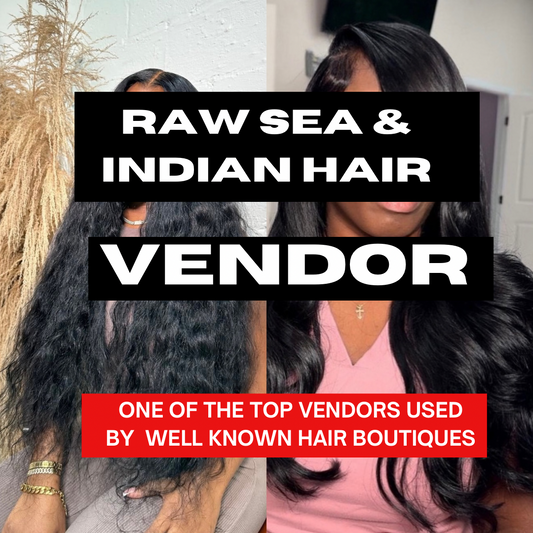 Raw Sea Hair & Indian hair